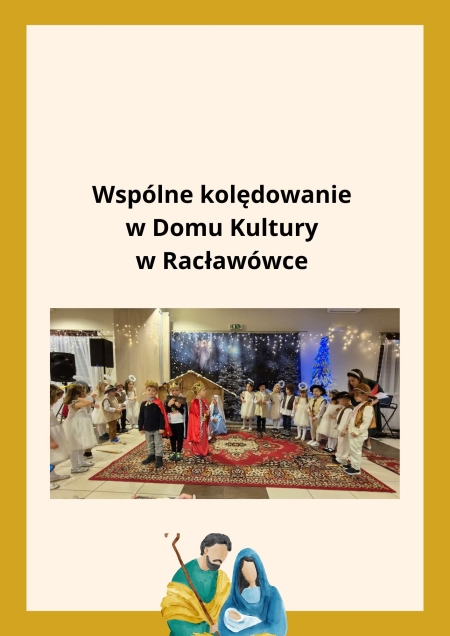 „Noworoczne Kolędowanie  w Domu Kultury w Racławówce”   