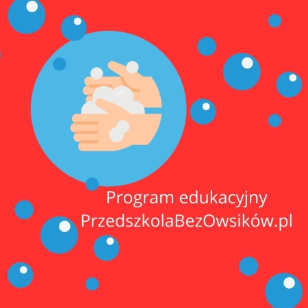 Przedszkole - Boguchwała Gaj: Program edukacyjny ''PrzedszkolaBezOwsików.pl'' 