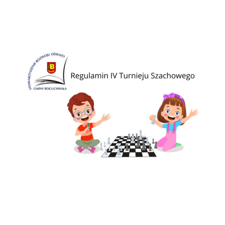 Regulamin IV Turnieju Szachowego