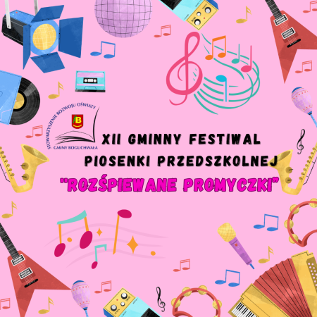 XII Gminny Festiwal Piosenki Przedszkolnej ''Rozśpiewane Promyczki”