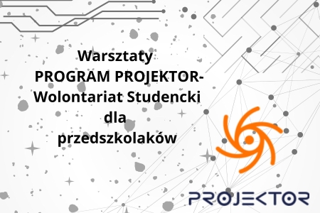 Warsztaty - Program PROJEKTOR Wolontariat Studencki dla przedszkolaków z Niepublicznego Pr