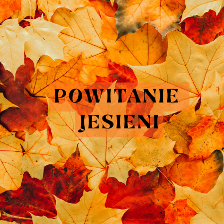 Przedszkole w Racławówce: Powitanie Jesieni