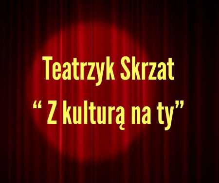 Przedszkole Boguchwała Reja: Teatrzyk Skrzat ''Z kulturą na ty''