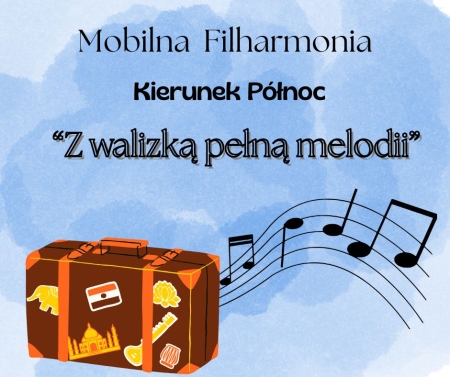 Przedszkole Boguchwała Reja: Mobilna Filharmonia - Kierunek Północ - Z walizką p...