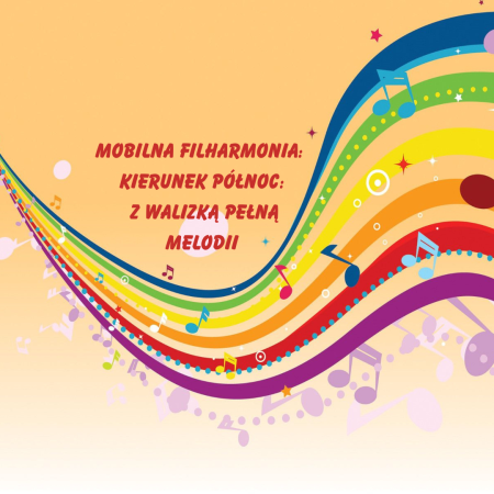 Przedszkole w Racławówce: Mobilna filharmonia: Kierunek północ:  z walizką pełną...