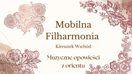 Przedszkole Boguchwała Reja: Mobilna Filharmonia - Kierunek Wschód - Muzyczne op...