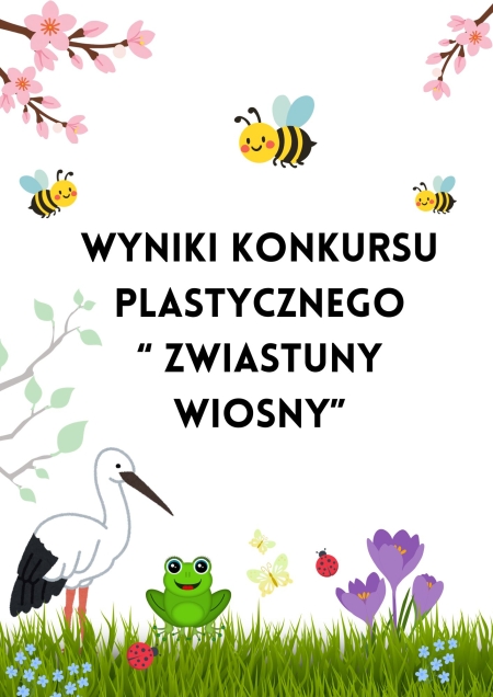 Wyniki konkursu plastycznego ''Zwiastuny Wiosny''